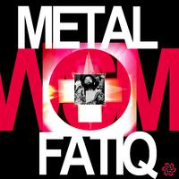 Metal Fatiq