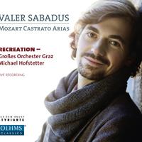 MOZART, W.A.: Opera Arias (Castrato Arias) (Sabadus, Recreation - Graz Grosses Orchester, Hofstetter)