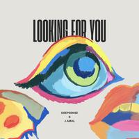 Looking For You (feat. J.amal)