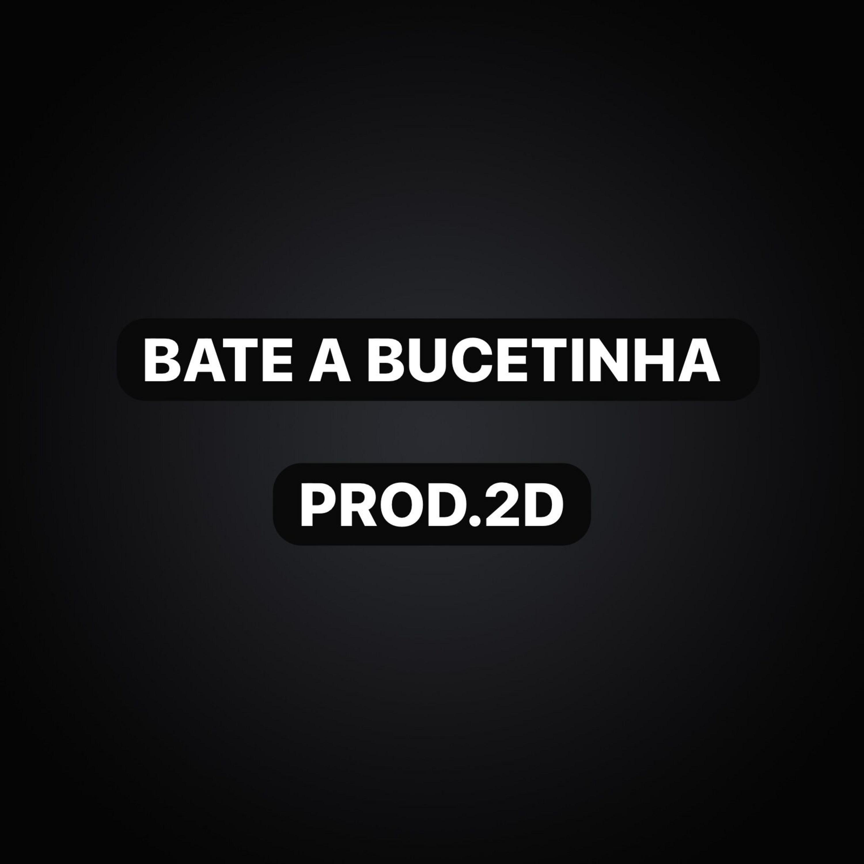 Bate a Bucetinha