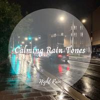 Night Rain: Calming Rain Tones