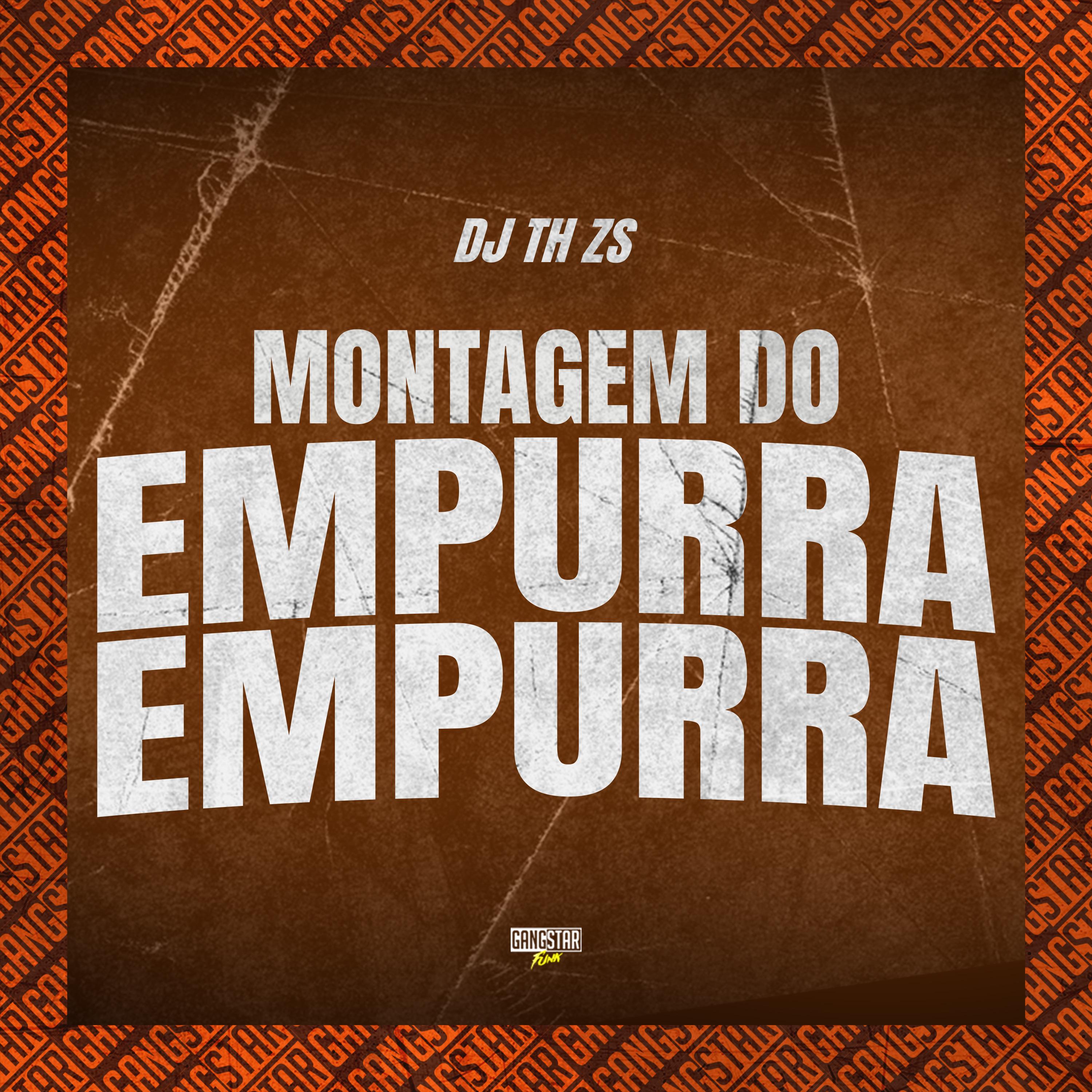 Montagem do Empurra, Empurra