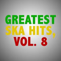 Greatest Ska Hits, Vol. 8