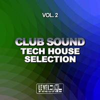 Club Sound - Tech House Selection, Vol. 2