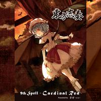 東方志奏 9th Spell -Cardinal Red-