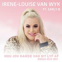 Hou Jou Hande Van My Lyf Af (feat. Early B) [Mega Mix 2021]