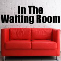 In The Waiting Room