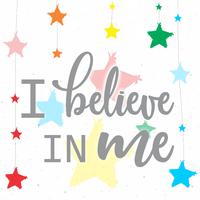 I Believe In Me