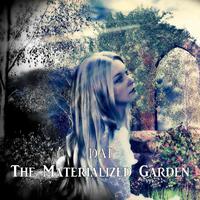 The Materialized Garden