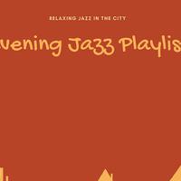 Evening Jazz Playlist