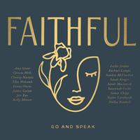 FAITHFUL: Go and Speak