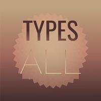 Types All