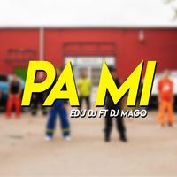 Pa Mi (feat. Edu DJ) [Remix]