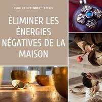 Éliminer les énergies négatives de la maison