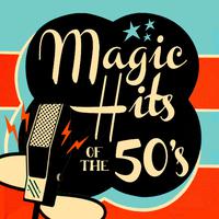 Magic Hits of the 50's