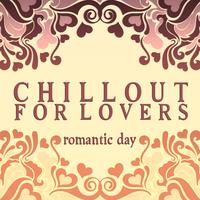 Chillout for Lovers: Romantic Day