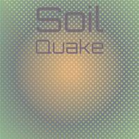 Soil Quake