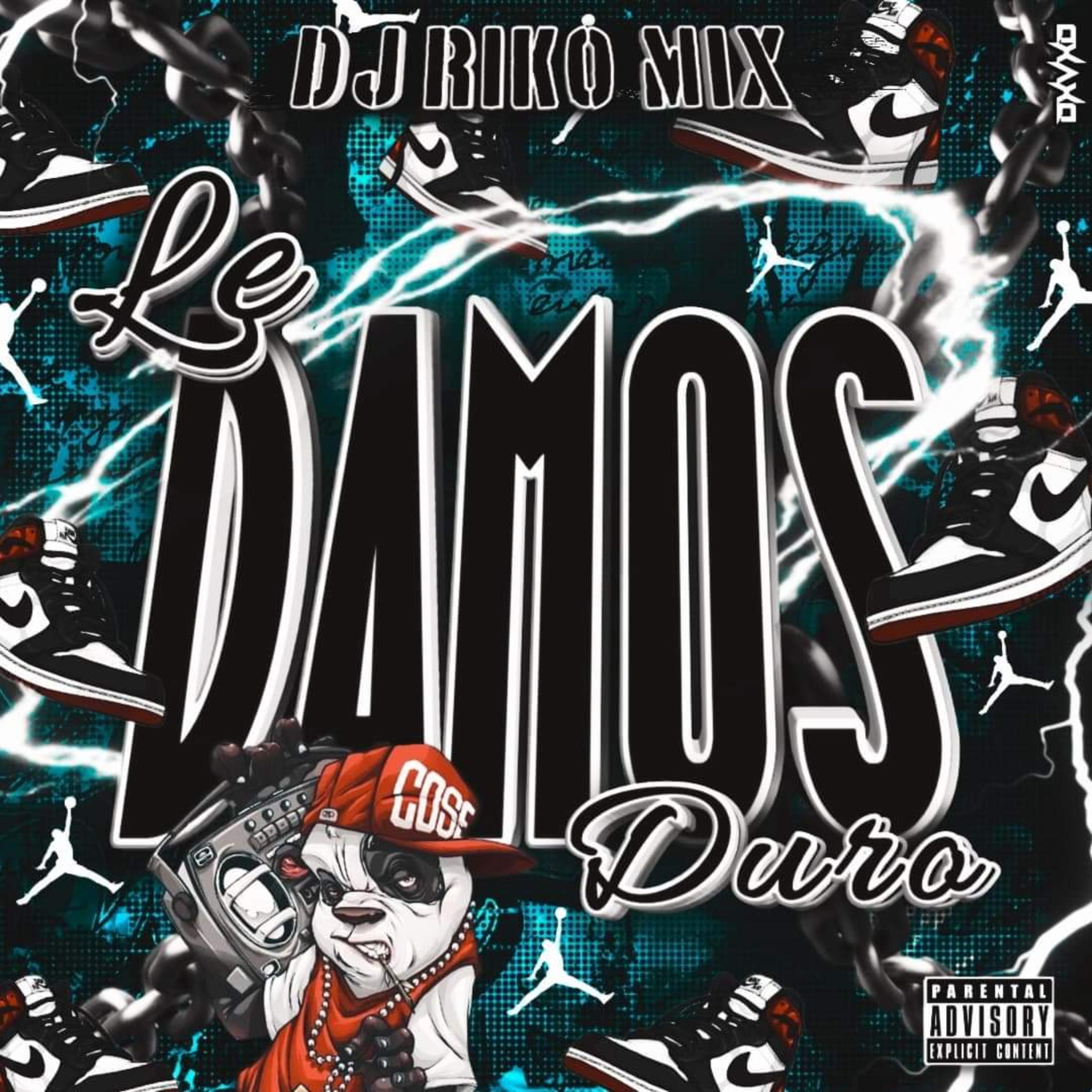 Le Damos Duro Riko Mix