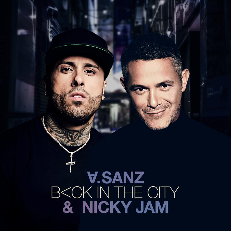 back in the city - alejandro sanz/nicky jam