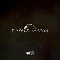 8 Track: Untitled