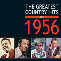 The Greatest Country Hits of 1956