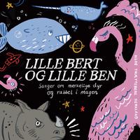 Lille Bert og Lille Ben (Sanger om merkelige dyr og rabbel i magen)