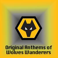 Original Anthems of Wolves Wanderers