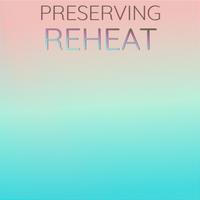 Preserving Reheat