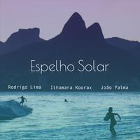 Espelho Solar (feat. Ithamara Koorax & João Palma)