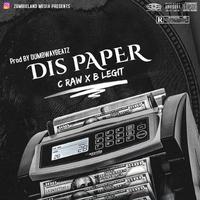 Dis Paper (feat. B Legit)