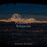 Melodías | Sueño Profundo Y Relajación