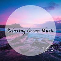 Relaxing Ocean Music Vol. 2