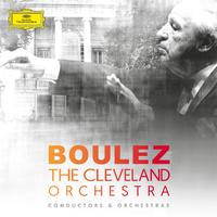 Pierre Boulez & The Cleveland Orchestra