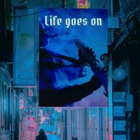 Life Goes On