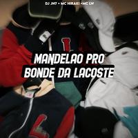 MANDELÃO PRO BONDE DA LACOSTE