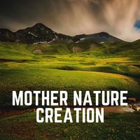 Mother Nature Creation