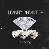 Dvnny Phvntom (feat. Lost Scvng)