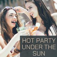 Hot Party Under the Sun