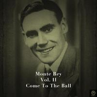 Monte Rey, Vol. 2: Come to the Ball