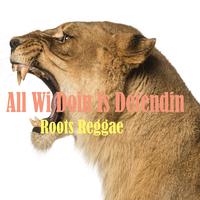 All Wi Doin Is Defendin Roots Reggae