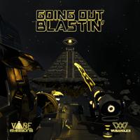 Going Out Blastin'