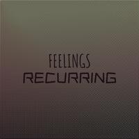 Feelings Recurring