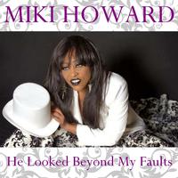 He Looked Beyond My Faults