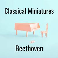 Beethoven: Classical Miniatures