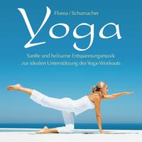 Yoga (Sanfte und heilsame Entspannungsmusik zur idealen Unterstützung des Yoga-Workouts)