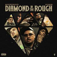 Diamond In The Rough (feat. Fly Khi)