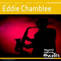 Beyond Patina Jazz Masters: Eddie Chamblee