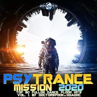 Psy Trance Mission 2020: Top 20 Fullon Dance Floor Hits by DoctorSpook & GoaDoc, Vol. 1