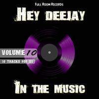 Hey Deejay In The Music, Vol. 10