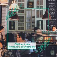 Chillout Love Romantic Soundtracks